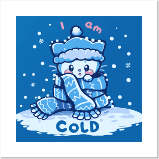 I am Cold Posters and Art